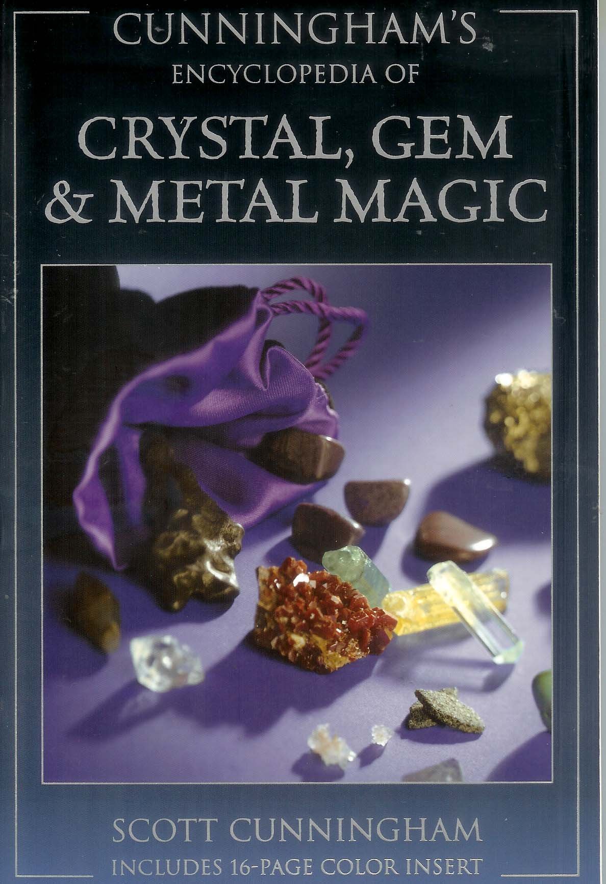 Cunningham's "Encyclopedia of Crystal, Gem & Metal Magic"